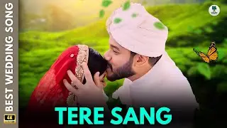 Tere Sang | Romantic Wedding Song | Shaadi Storybook