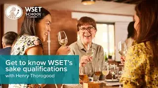 Get to know WSET's sake qualifications