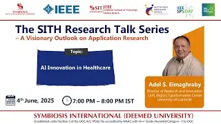 AI Innovation in Healthcare | SITH Research Talk Series | Dr. Adel S. Elmaghraby | Full Session
