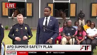 Atlanta Police Department gives update on summer safety plan