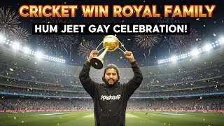 ROYAL FAMILY WIN 🏆 TO CRICKET 🏏 MACTH | ROYAL FAMILY VLOG | ROYAL ZEESHAN | 