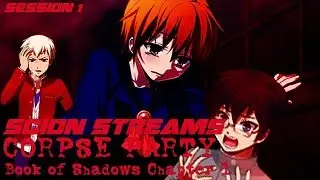 Scion Streams: Corpse Party Book of Shadows [Steam Version] [Session 1]