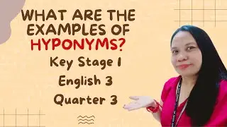 What are the examples of Hyponyms? | Key Stage 1 English 3 Quarter 3 week 1 | HYPONYMS | icanlearn