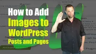 How to Add Images to WordPress Posts and Pages - A WordPress Tutorial