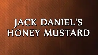 Jack Daniel's Honey Mustard | RECIPES | EASY TO LEARN