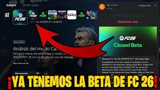 &iexcl;Ya Tenemos La Beta de FC 26! - Nuevo M&eacute;todo para tener la CLOSED BETA FC 26 