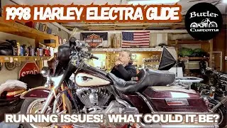 1998 Harley Electra Glide Running Issues! What could it be?