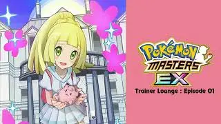 🎼 Trainer Lodge: Episode 01 (Pok&eacute;mon Masters EX) HQ 🎼