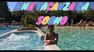 UNA VACANZA DA SOGNO AL CAMPING VILLAGE ROCCHETTE- CASTIGLIONE DELLA PESCAIA -