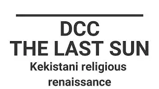 [20251026] - DCC - Last Sun campaign - Kekistani religious renaissance