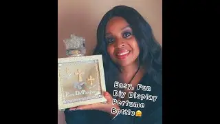 🤗Easy DIY Display Perfume Bottle🤗 #EasyDIY #Perfumebottle #Glam #Luxe #Dollartree