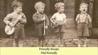 Friendly Boogie   Phil Friendly