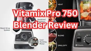 🙂🌟 Vitamix Pro 750 Blender Review: More Than Just A Blender! 🌟🙂