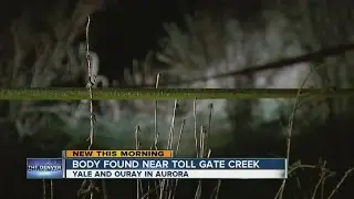 Body found near Toll Gate Creek in Aurora