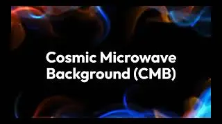 The Cosmic Microwave Background Explained: Echoes of the Big Bang