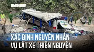 Nguyên nhân xe chở đoàn thiện nguyện bị lật làm 9 người chết ở Lào Cai
