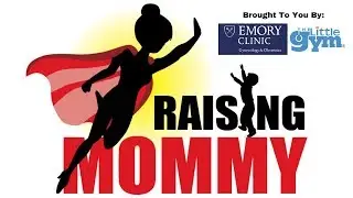Raising Mommy - Episode 22: 