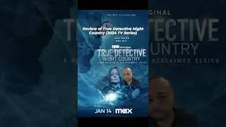 Review of True Detective Night Country (2024 HBO Series) | SacTown Movie Buffs | TV Reviews
