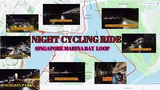 SINGAPORE MBS | NIGHT CYCLING RIDE LOOP