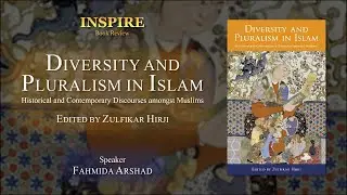 INSPIRE Book Review | Diversity & Pluralism in Islam, ed. by Zulfikar Hirji | Fahmida Arshad