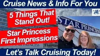 5 выдающихся особенностей Star Princess 🚢 | Первые впечатления о новейшем корабле Princess