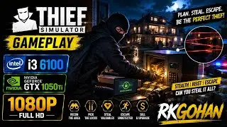 Thief Simulator Gameplay On GTX 1050 Ti & i3 6100 Game Test