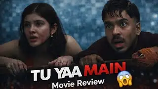 Tu Yaa Main Movie Review | Climax Shocked Me 😱 | Honest Review | Review with Sourabh