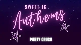 Sweet 16 Anthems Part 2