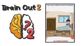Brain Out 2 Level 118 || find a way to make him burst into laughter! Gameplay
