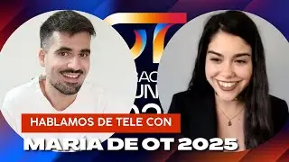 MAR&Iacute;A CRUZ de OT 2025: Pensar en EL EXTERIOR, la selecci&oacute;n de CANCIONES - Hablamos de tele