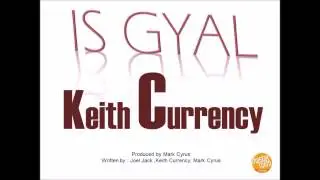Keith Currency - Is Gyal
