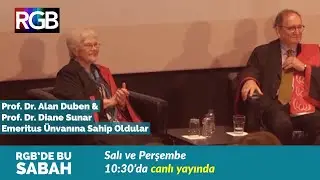 Prof.Dr. Alan Duben ve Prof.Dr. Diane Sunar Emeritus &Uuml;nvanına Sahip Oldular I RGB'de Bu Sabah