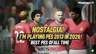 NOSTALGIA PLAYING PES 2013 IN 2026 THE BEST PES OF ALL TIME!