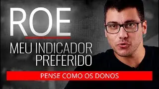 O QUE &Eacute; ROE - Um dos meus indicadores fundamentalistas preferidos