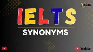 10 Most Common IELTS Synonyms | Vocabulary for IELTS Speaking & Writing (Band 7+)