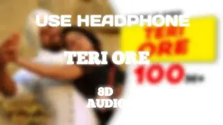 TERI ORE (8D AUDIO) SINGH IS KING  AKSHAY KUMAR || KATRINA KAIF ||  PRITAM || #8daudio #viralvideo