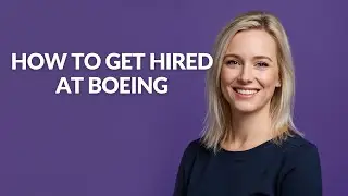 HOW TO GET HIRED AT BOEING - Julia'sTutorials