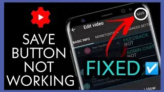 How To Fix YT Studio Save Button Not Working | Save Button Problem | Fixed