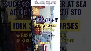 Join Merchant Navy after 10th and 12th? | Join STCW Course | What is STCW Course?