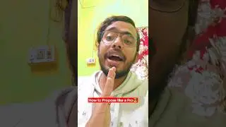 How to Propose like a Pro😎🤪 #sottobansaha #memes #bengali #funny #comedy