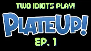 PlateUp! Ep. 1 - Gordon Ramsey would lose it!