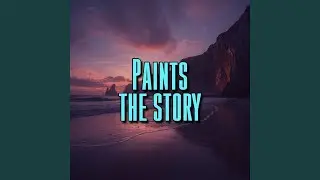 Paints the story
