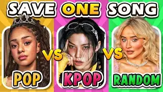 POP VS KPOP VS RANDOM 🎵 SAVE ONE SONG 🤩 | Music Quiz