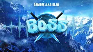 Dawidek a.k.a Dejw - BOSS (Original Mix)