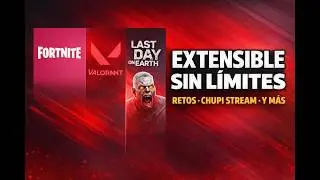 EXTENSIBLE SIN L&Iacute;MITES, RETOS, CHUPI STREAM Y M&Aacute;S #ldoe #last #lastdayonearth #fortnite #valorant