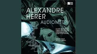Audiometry (feat. Oliver Degabriele, Thibaut Brandalise, St&eacute;phane Payen, Julien Pontvianne,...