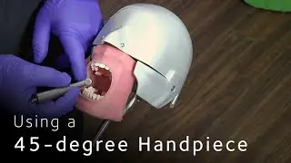 Benefits of Using a 45-degree Handpiece During Dental Treatments