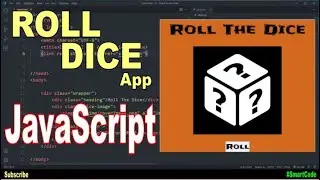 Roll A Dice In JavaScript Web Application | JavaScript For Students | #SmartCode
