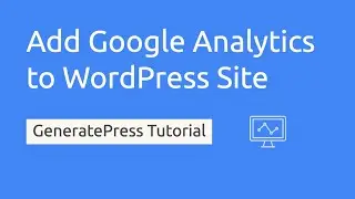 How to Add Google Analytics Code to WordPress Site with GeneratePress