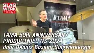 Tama drums - New for 2024 - 50th Anniversary Tama - Dennis Boxem Slagwerkkrant